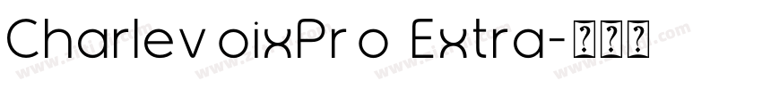 CharlevoixPro Extra字体转换 CharlevoixPro Extra字体转换